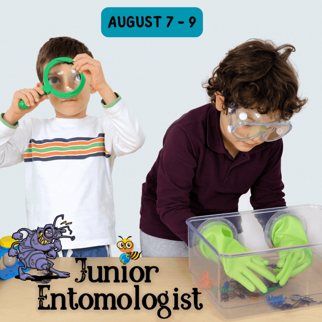Junior Entomologist: Aug. 7-9